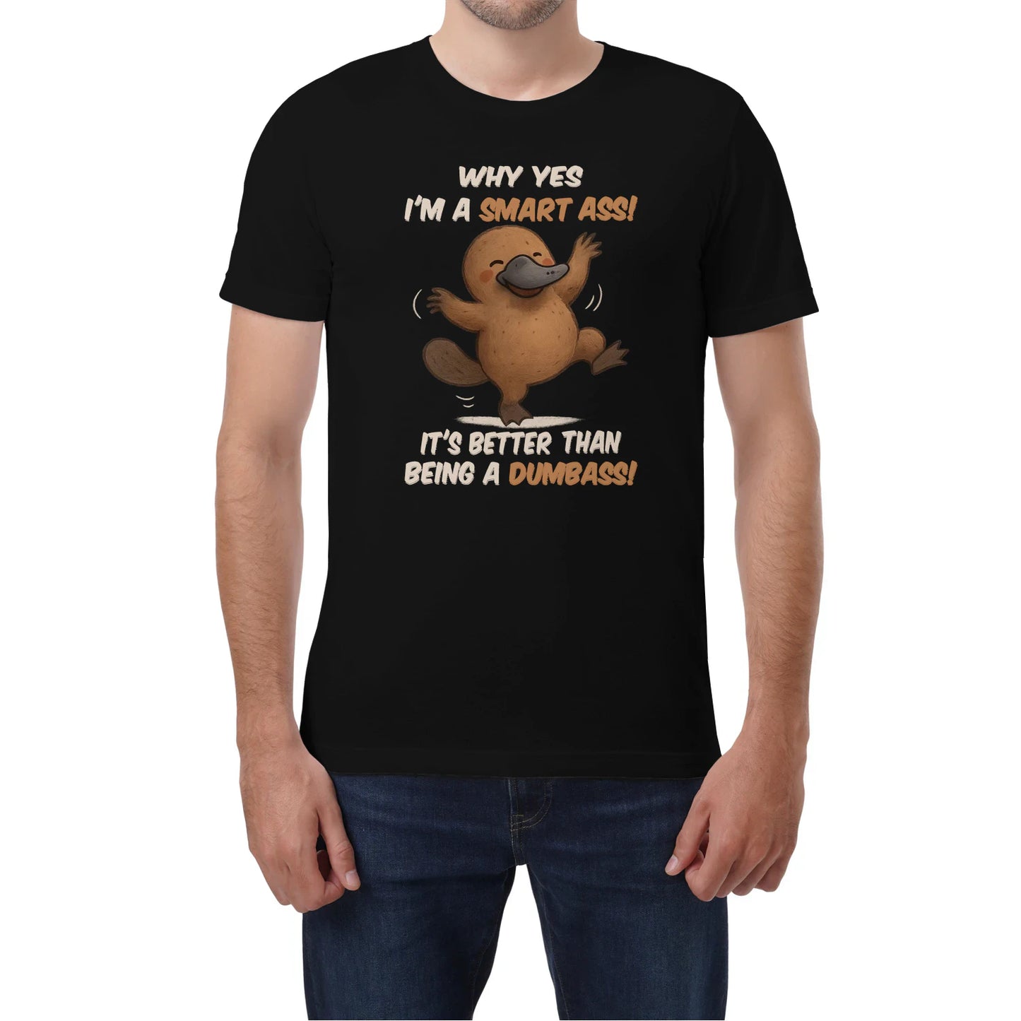 WHY YES I'M A SMART ASS IT'S BETTER THAN BEING A DUMBASS - BIRTHDAY GIFT FOR MEN/WOMEN - NTTD00