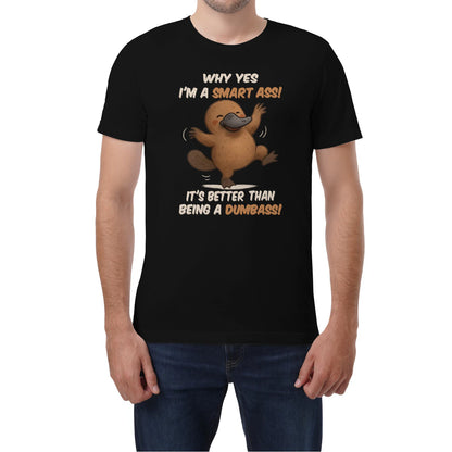 WHY YES I'M A SMART ASS IT'S BETTER THAN BEING A DUMBASS - BIRTHDAY GIFT FOR MEN/WOMEN - NTTD00