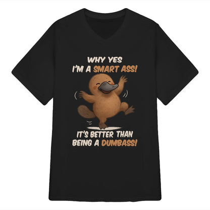 WHY YES I'M A SMART ASS IT'S BETTER THAN BEING A DUMBASS - BIRTHDAY GIFT FOR MEN/WOMEN - NTTD00