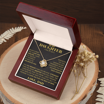 TO MY DAUGHTER "Never Forget That" - Gift from Dad - The Premium Love Knot Necklace (SKUJ12-13)