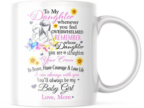 TO DAUGHTER MUG 02- GIFT FROM MOM - NTTD00 (SKU2607-31)