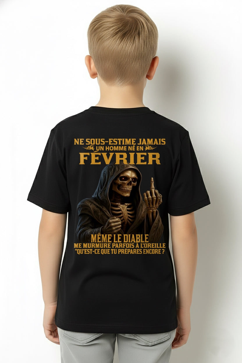 NE SOUS-ESTIME JAMAIS UN HOMME NÉ EN FÉVRIER Fr02 frNTTD02 male (SKU12-305-02)