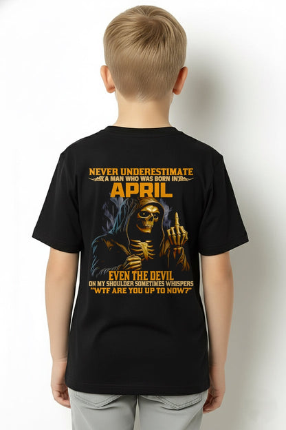 NEVER UNDERESTIMATE A MAN WHO WAS BORN IN APRIL - ccdi04 male (SKU12-276-04)