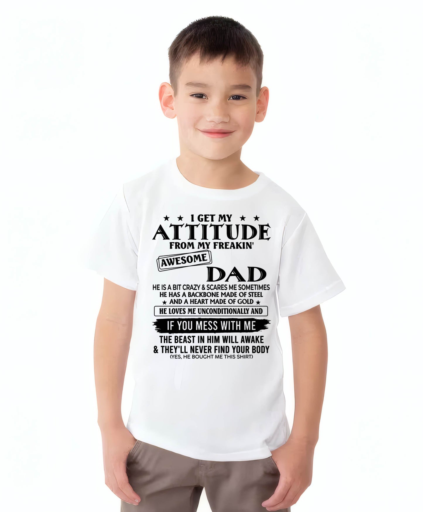 I GET MY ATTITUDE FROM MY DAD - GIFT FROM DAD - NTTD00 (SKU26T-01253-00)