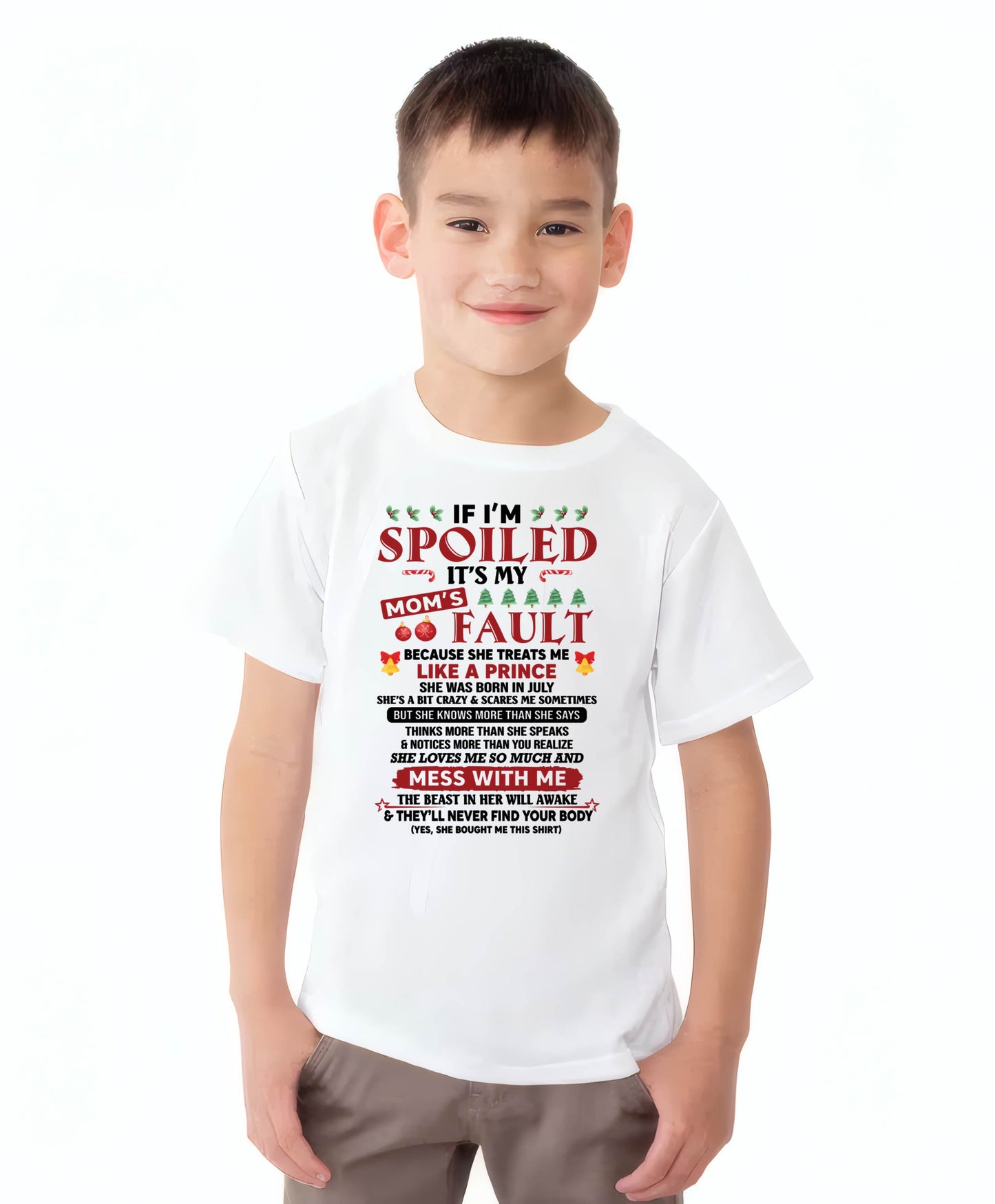 JULY - TO MY SON - SPOILED SON - PERFECT CHRISTMAS GIFT FOR SON - GIFT FROM MOM - NTTD07 (SKU11-21-07)