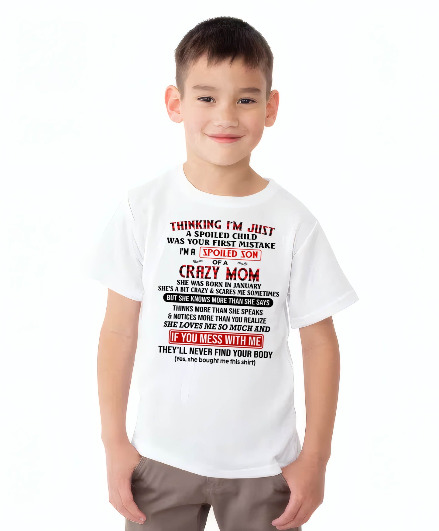 JANUARY - THINKING I'M JUST A SPOILED SON WAS YOUR FIRST MISTAKE - GIFT FROM MOM - NTTD01 (SKU2604-280-01)