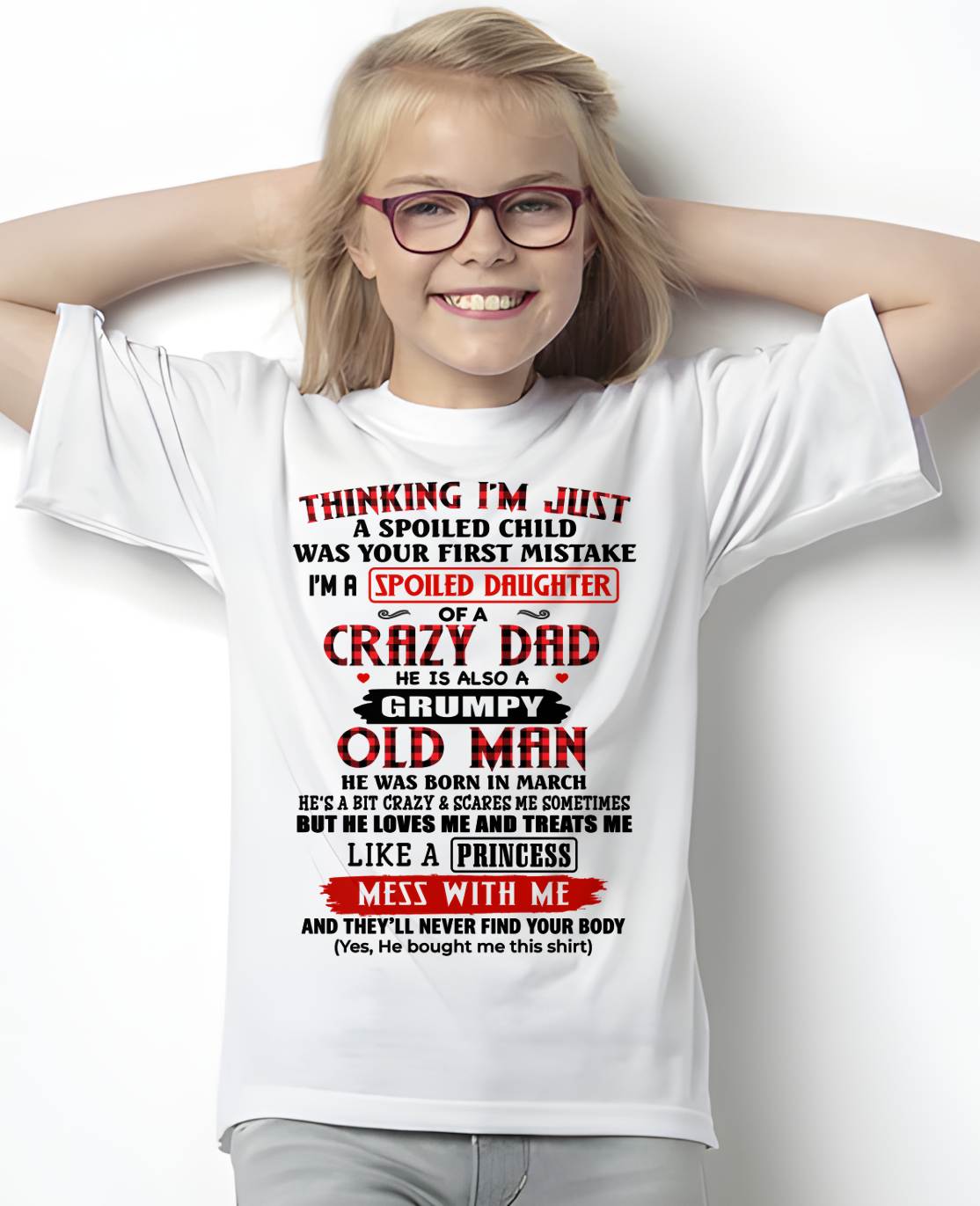 MARCH - THINKING I'M JUST A SPOILED DAUGHTER WAS YOUR FIRST MISTAKE - GIFT FROM DAD - NTTD03 (SKU2603-51-03)