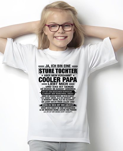 DEU08 - JA, ICH BIN EINE STURE TOCHTER T-SHIRT – GEBURTSTAGSGESCHENK VON EINEM AUGUST-PAPA - nttd08 (SKU2605-330-08)