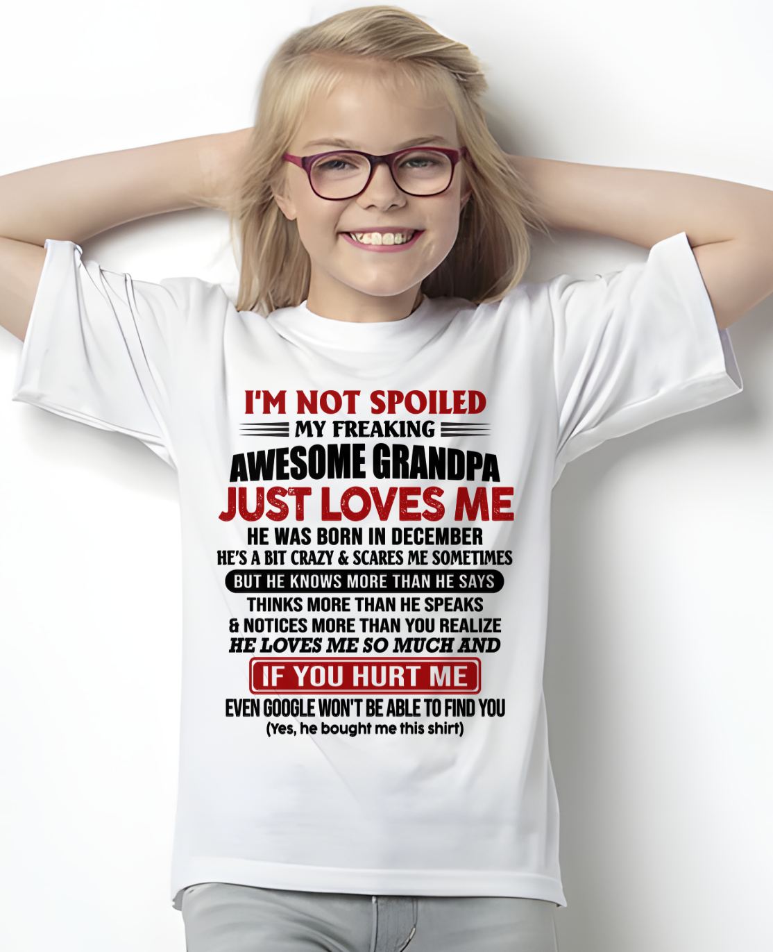 DECEMBER - MY FREAKING AWESOME GRANDPA JUST LOVES ME - GIFT FROM GRANDPA - NTTD12 (SKU09-127-12)