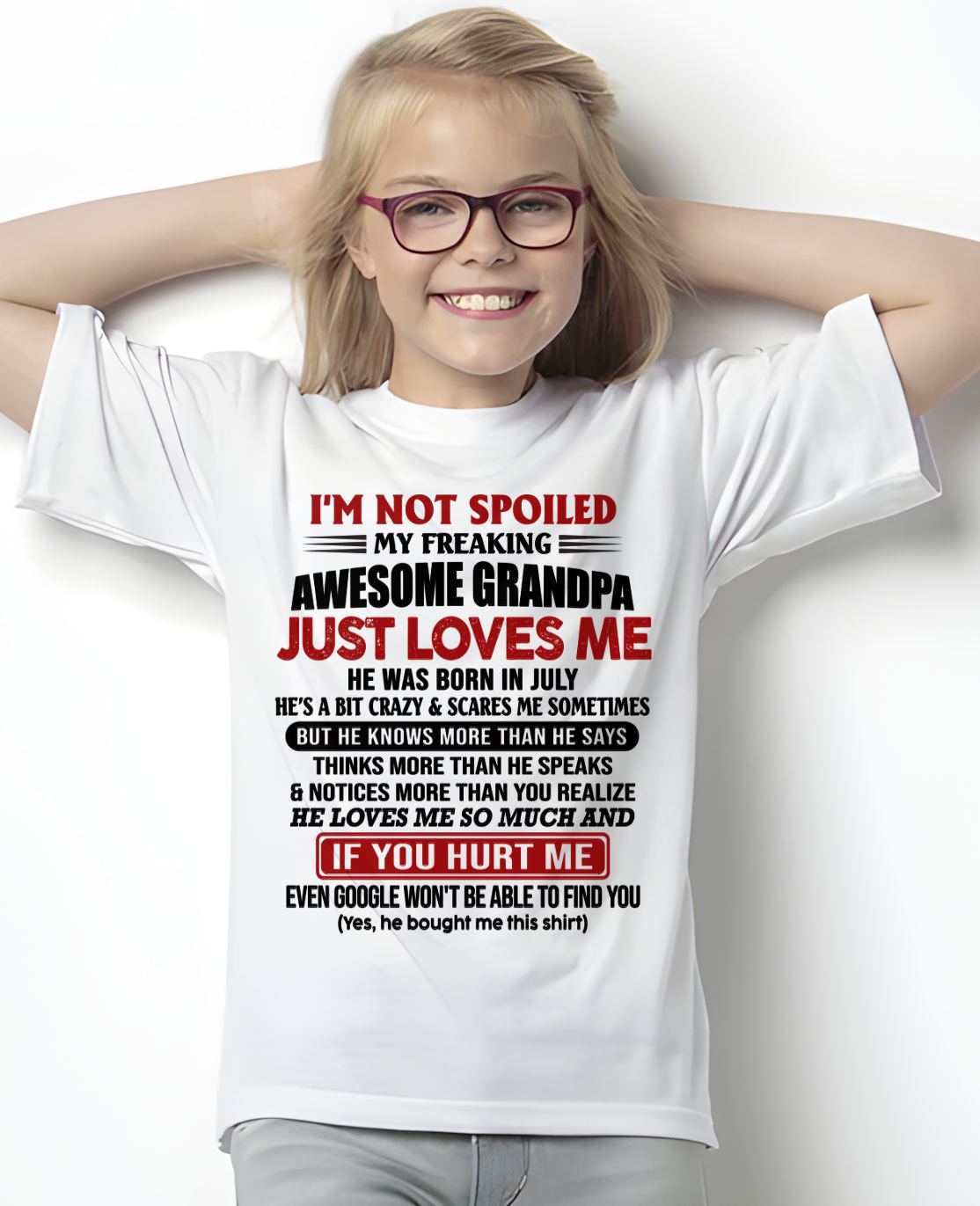 JULY- MY FREAKING AWESOME GRANDPA JUST LOVES ME - GIFT FROM GRANDPA - NTTD07 (SKU09-127-07)