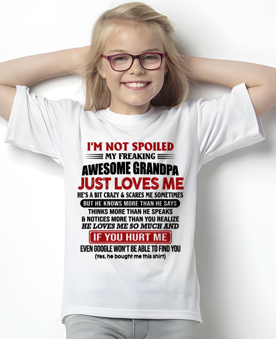 MY FREAKING AWESOME GRANDPA JUST LOVES ME - GIFT FROM GRANDPA - NTTD00 (SKU09-127-00)