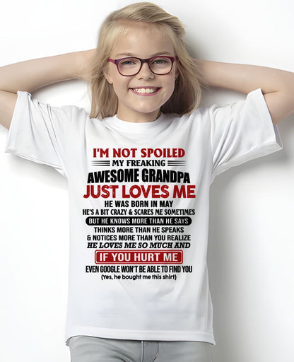MAY - MY FREAKING AWESOME GRANDPA JUST LOVES ME - GIFT FROM GRANDPA - NTTD05 (SKU09-127-05)