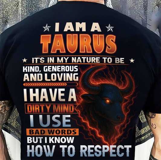 TAURUS - DIRTY MIND BUT KNOW RESPECT - BIRTHDAY T-SHIRT FOR MEN (SKU-ZDA-TAU)