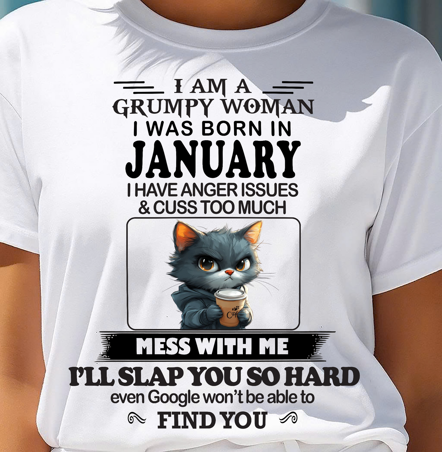 JANUARY - GRUMPY WOMAN - BIRTHDAY GIFT FOR WOMEN - NTTD01 (SKU-GPWM-01)
