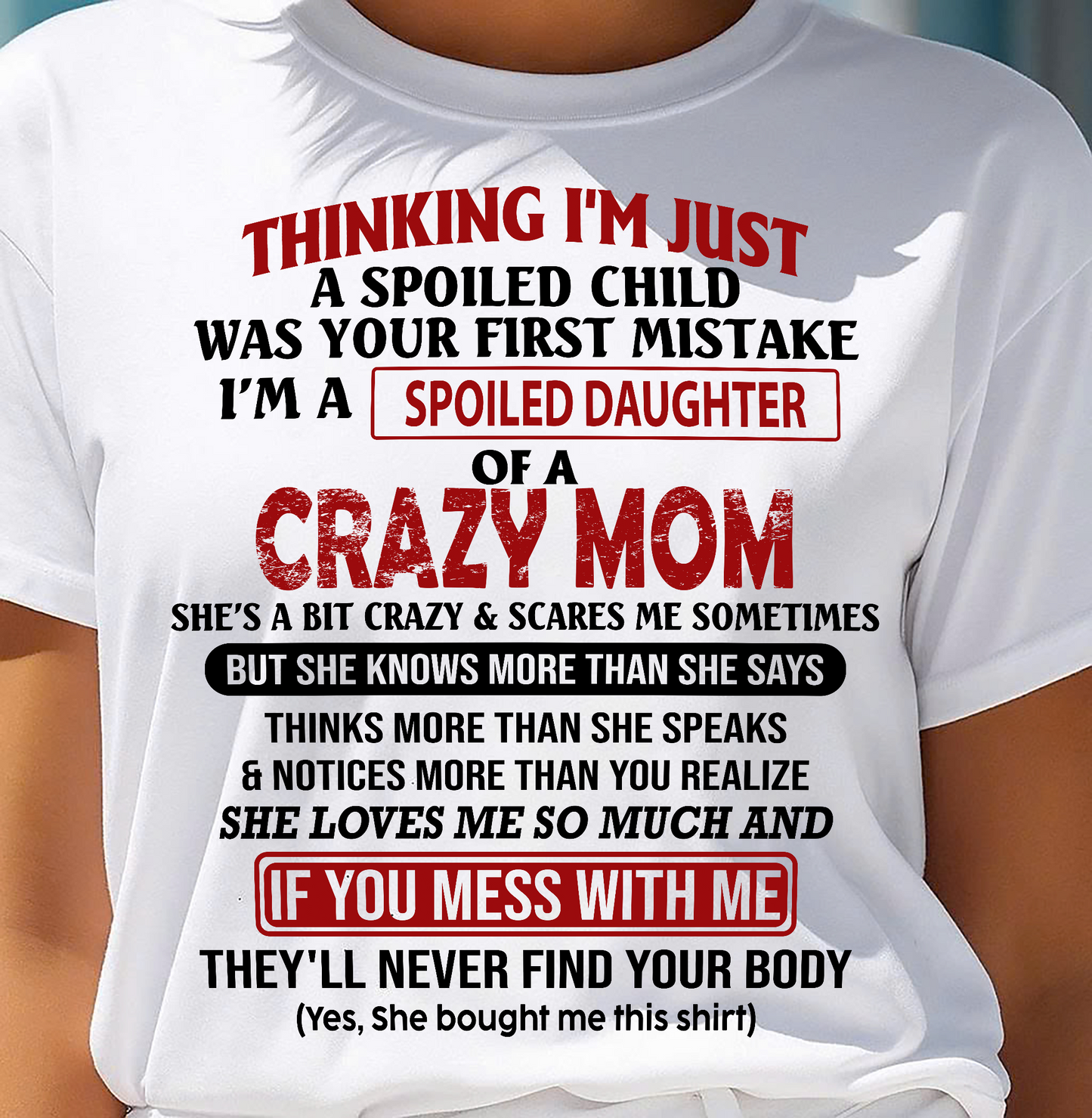 I'M A SPOILED DAUGHTER - GIFT FROM MOM - NTTD00 (SKU-CM-00)