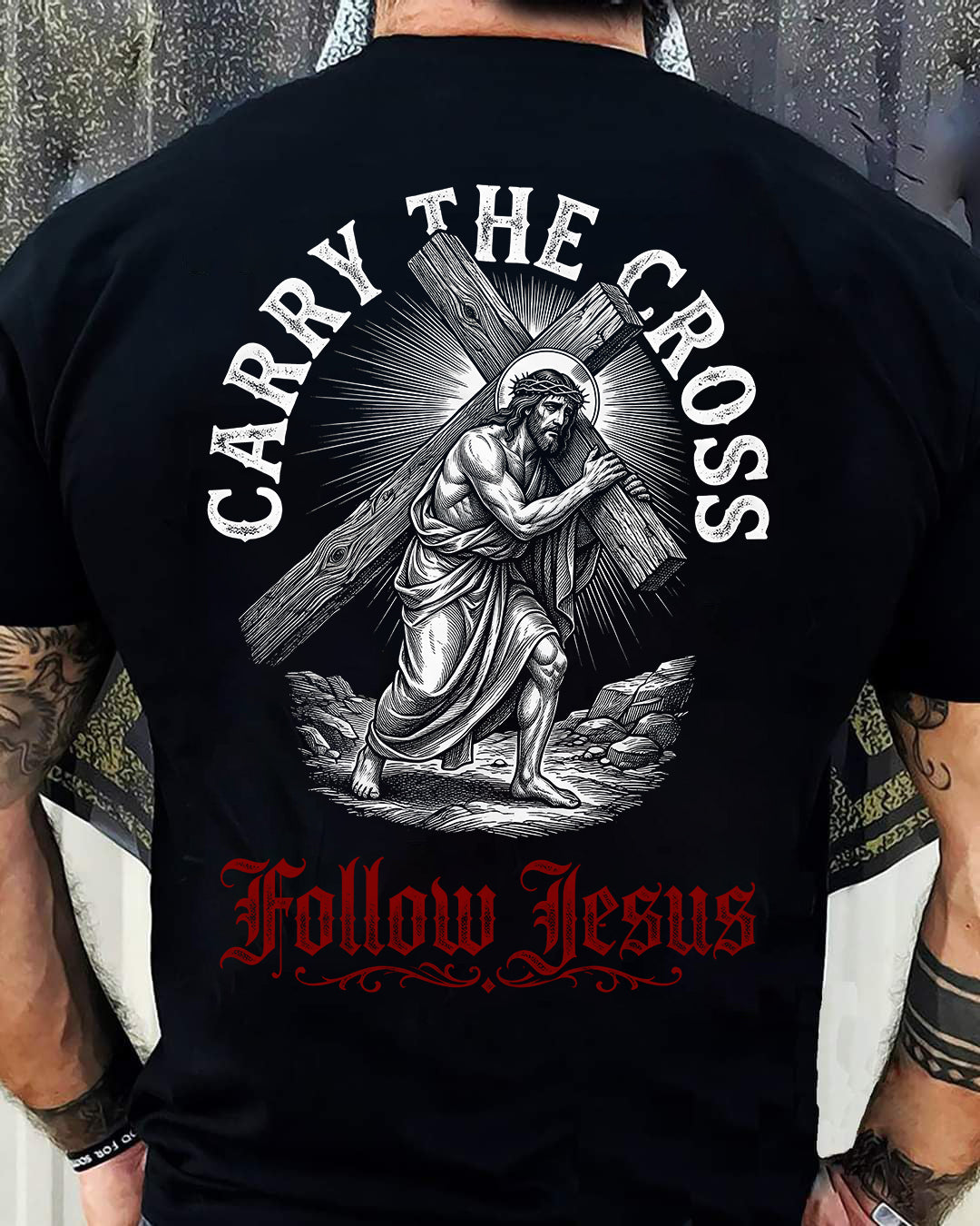 CARRY THE CROSS FOLLOW JESUS - CHRISTIAN T-SHIRT - FOR MEN NTTD00 (SKU2608-134)