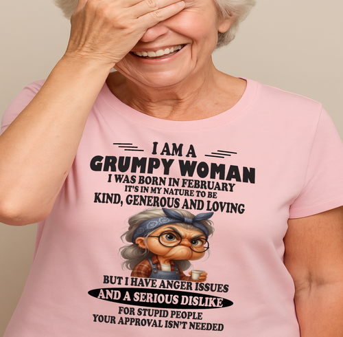 FEBRUARY - GRUMPY WOMAN - BIRTHDAY GIFT FOR WOMEN - NTTD02 (SKU-GWN-02)