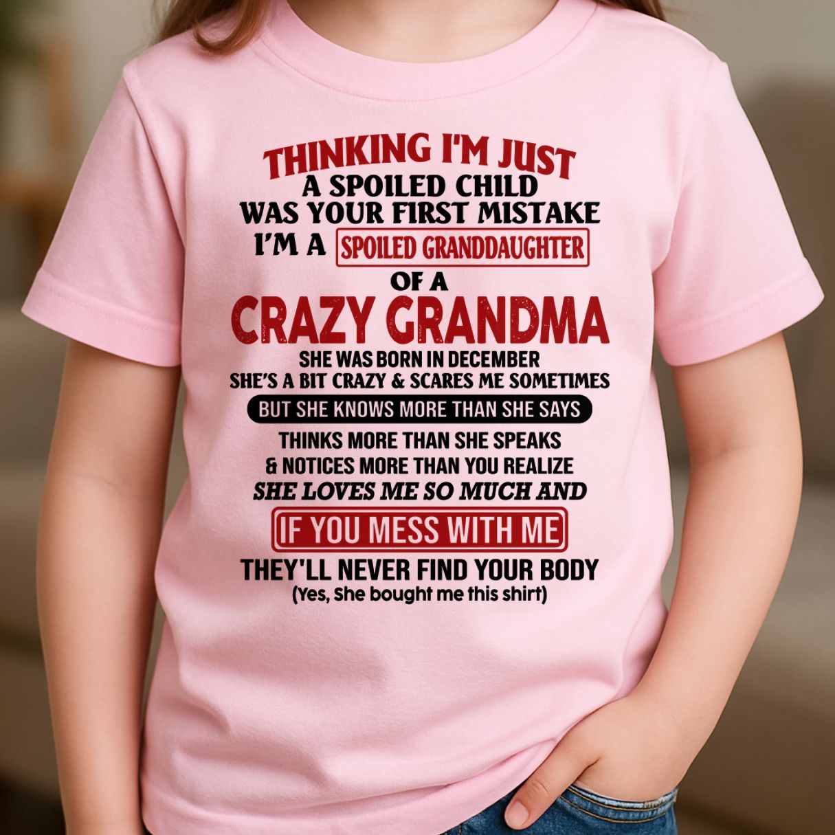 I'M A SPOILED GRANDDAUGHTER OF A CRAZY GRANDMA - From Grandma - NTTD12 (SKU-GMD1-NTT12)