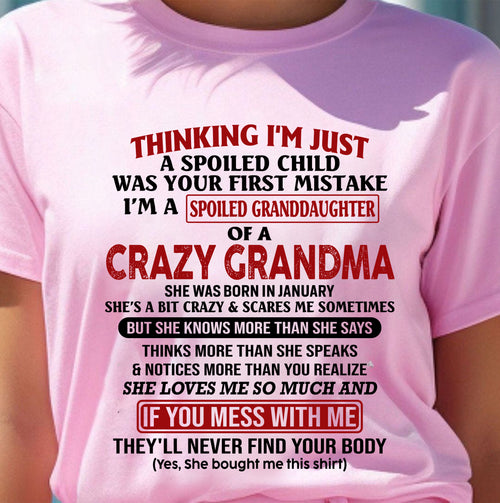 JANUARY - I'M A SPOILED GRANDDAUGHTER OF A CRAZY GRANDMA - From Grandma - NTTD01 (SKU-GMD1-NTT01)
