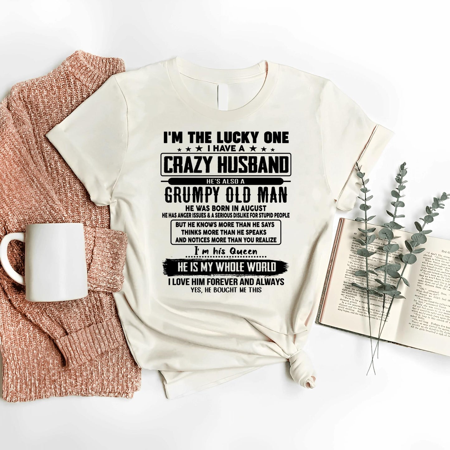 August - I am Lucky One I Have A Crazy Husband - Gift for Wife From Husband - NGHL08 (SKUT-LUCKYONE-08)