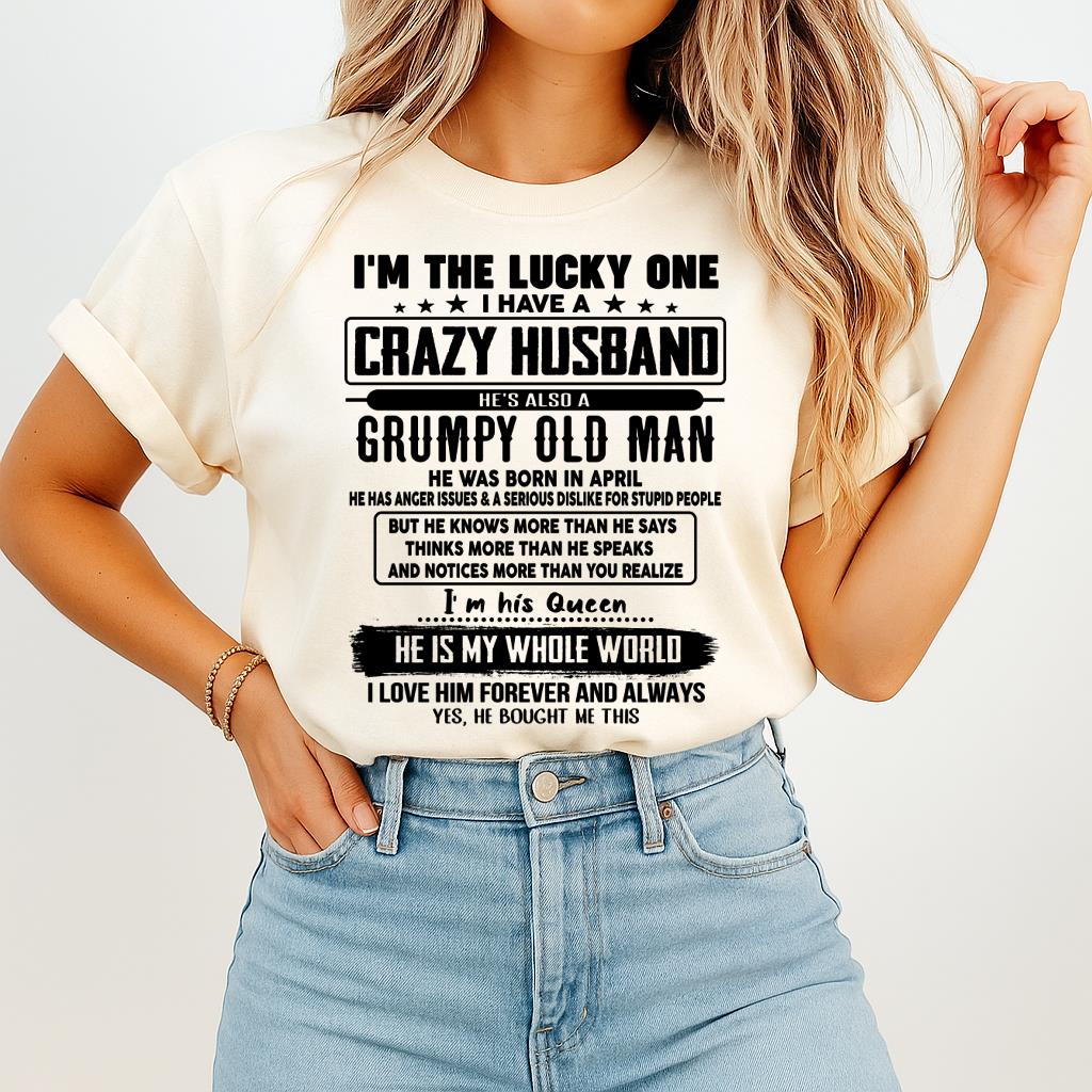 April - I am Lucky One I Have A Crazy Husband - Gift for Wife From Husband - NGHL04 (SKUT-LUCKYONE-04)