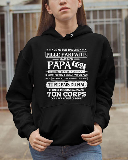 JE NE SUIS PAS UNE  FILLE PARFAITE MAIS MON PAPA FOU – Cadeau de Papa - NTTD00 (SKU2610-83)