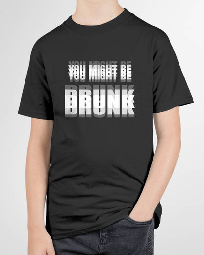 YOU MIGHT BE DRUNK - FUNNY T-SHIRT FOR WOMEN - NTTD00 (SKU2608-58)