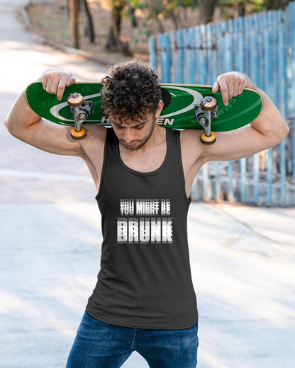 YOU MIGHT BE DRUNK - FUNNY T-SHIRT FOR WOMEN - NTTD00 (SKU2608-58)