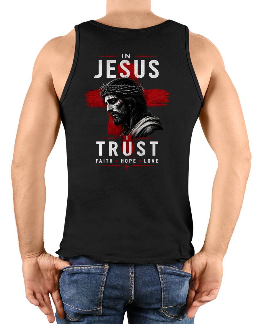 IN JESUS I TRUST Faith • Hope • Love - CHRISTIAN T-SHIRT - FOR MEN NTTD00 (SKU2608-80)