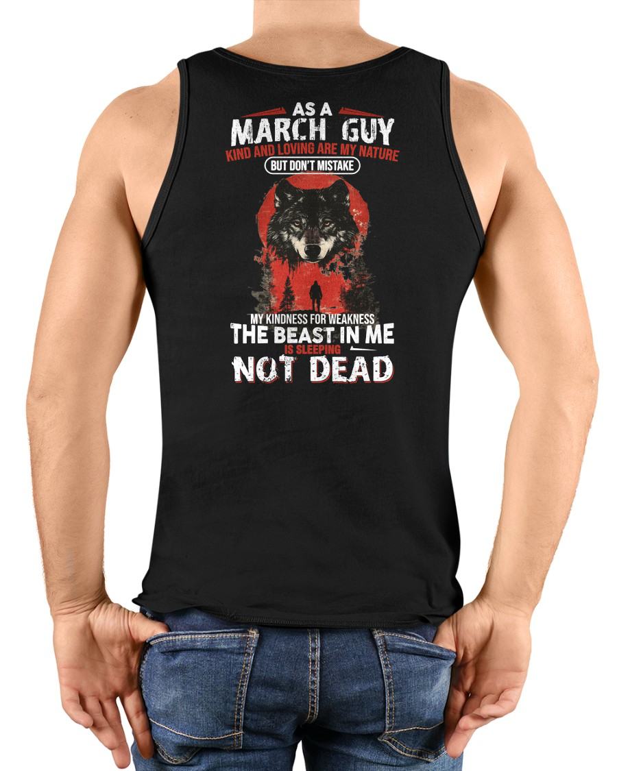 MARCH - KIND AND LOVING ARE MY NATURE - BIRTHDAY T-SHIRT FOR MEN - NTTD03 (SKU26T-01-17-03)