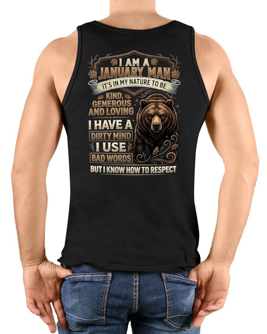 JANUARY - DIRTY MIND BUT KNOW HOW TO RESPECT - BIRTHDAY T-SHIRT FOR MEN - NTTD01 (SKU2604-105-01)
