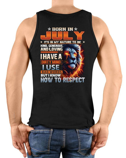 JULY - DIRTY MIND BUT KNOWS RESPECT - BIRTHDAY T-SHIRT FOR MEN - NTTD07 (SKU08-84-07)