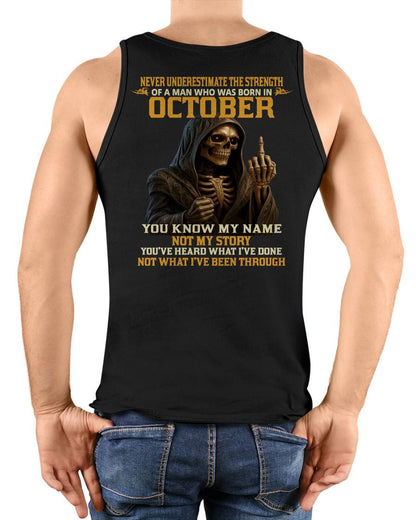 OCTOBER - NEVER UNDERESTIMATE - BIRTHDAY T-SHIRT FOR MEN - NTTD10 (SKU26T-01-06-10)