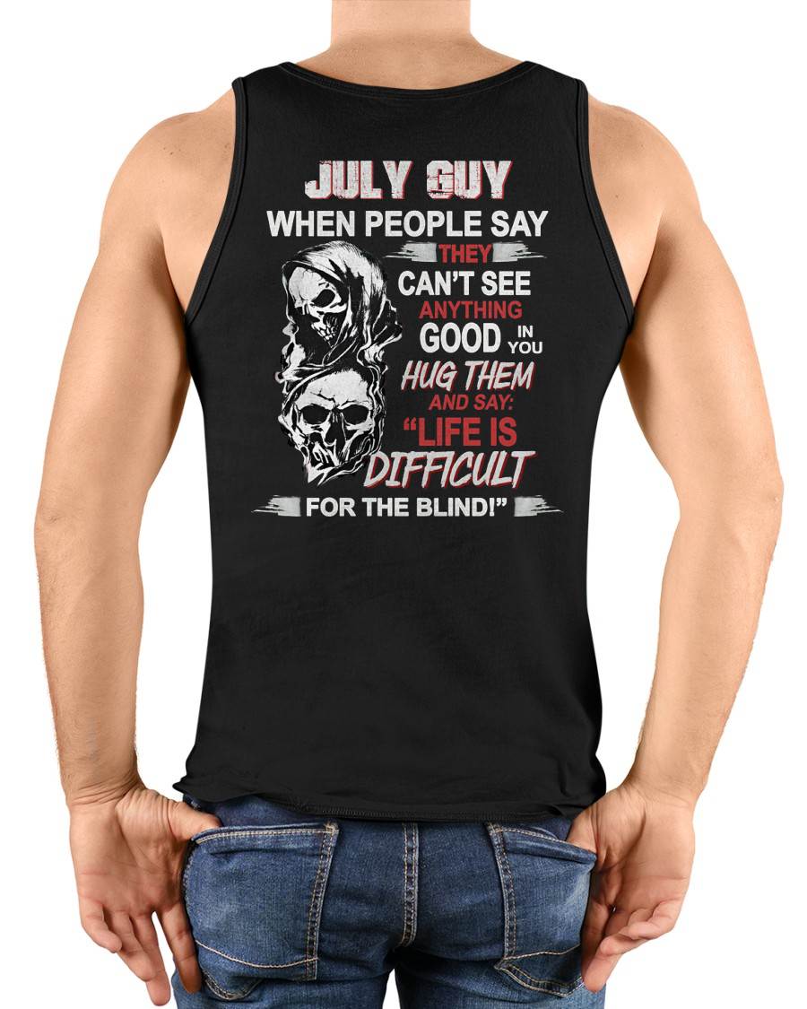 JULY -  HUG THEM AND SAY... - BIRTHDAY T-SHIRT FOR MEN - NTTD07 (SKU12-253-07)