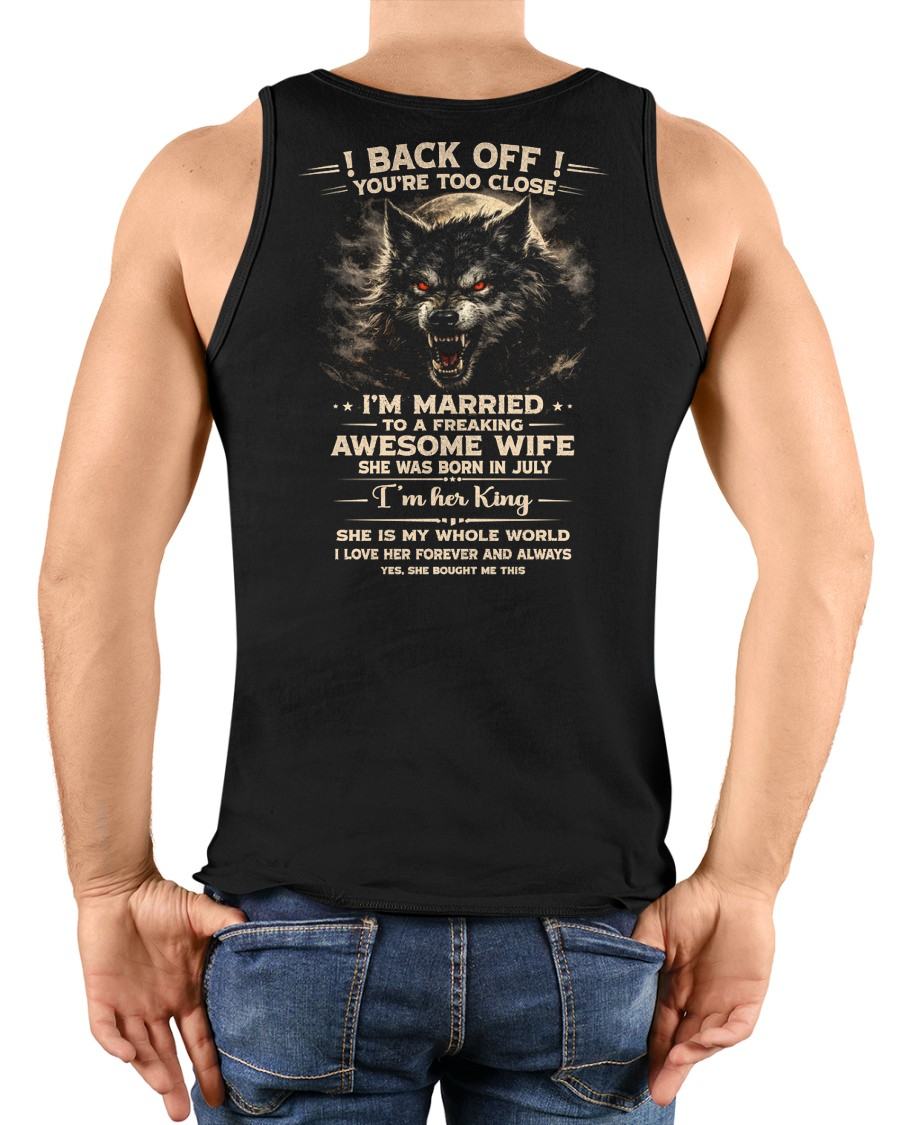 JULY - BACK OFF! YOU'RE TOO CLOSE - GIFT FROM WIFE - NTTD07 (SKU26T-01-25-07)