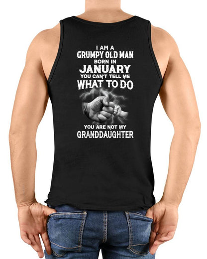 JANUARY - YOU CAN'T TELL ME WHAT TO DO - GIFT FOR GRANDPA - NTTD01 (SKU10-125-01)