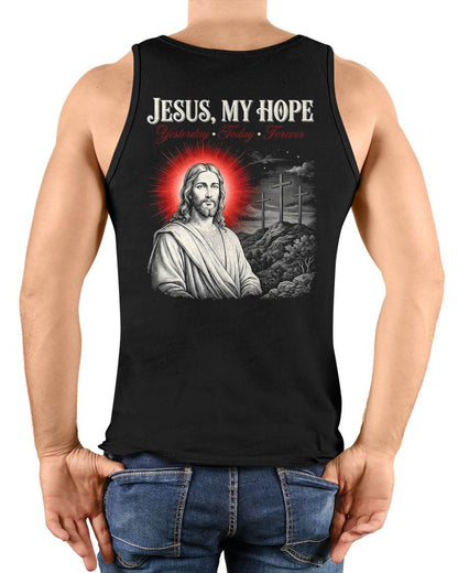 JESUS, MY HOPE Yesterday • Today • Forever  - CHRISTIAN T-SHIRT - FOR MEN NTTD00 (SKU2608-136)