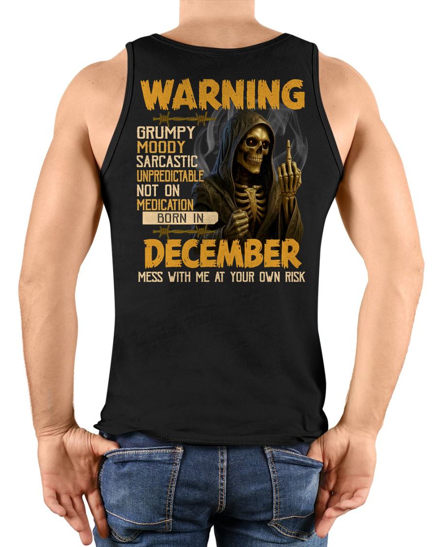 DECEMBER - WARNING GRUMPY MOODY - BIRTHDAY T-SHIRT FOR MEN - NTTD12 (SKU26T-01-07-12)