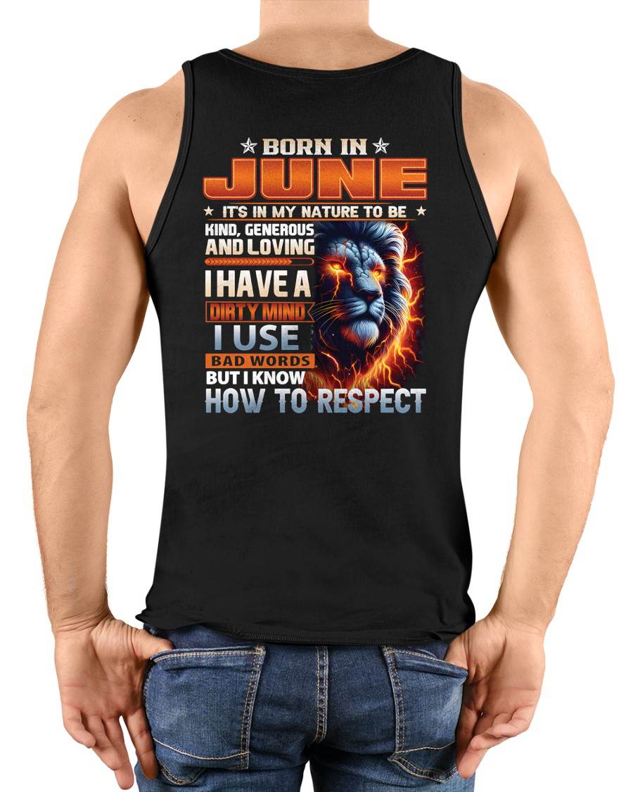 JUNE - DIRTY MIND BUT KNOWS RESPECT - BIRTHDAY T-SHIRT FOR MEN - NTTD06 (SKU08-84-06)