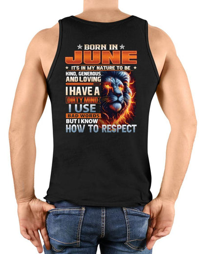 JUNE - DIRTY MIND BUT KNOWS RESPECT - BIRTHDAY T-SHIRT FOR MEN - NTTD06 (SKU08-84-06)