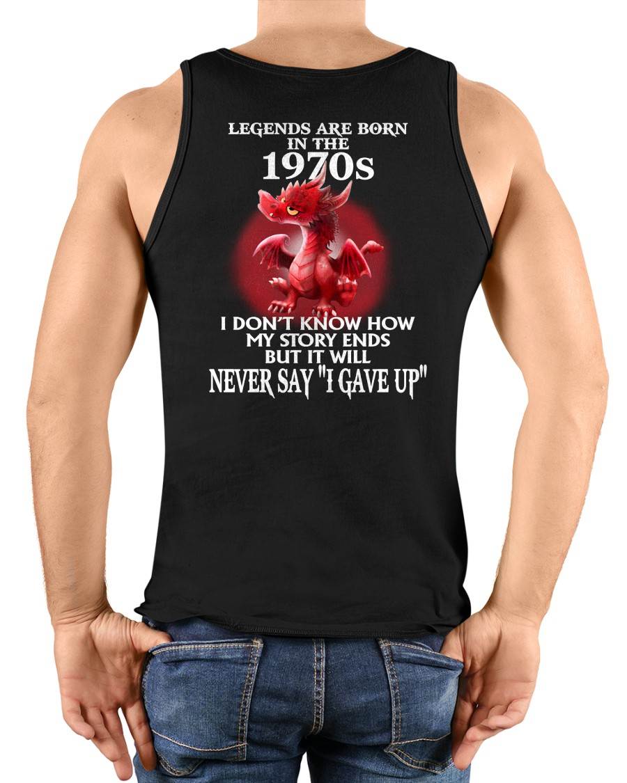 1970s - NEVER SAY GIVE UP - BIRTHDAY T-SHIRT FOR MEN - NTTD00 (SKU12-163-1970)