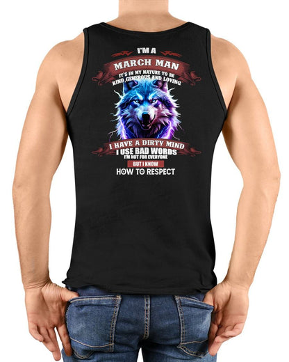 MARCH - KNOW HOW TO RESPECT - BIRTHDAY T-SHIRT FOR MEN - NTTD03 (SKU12-312-03)