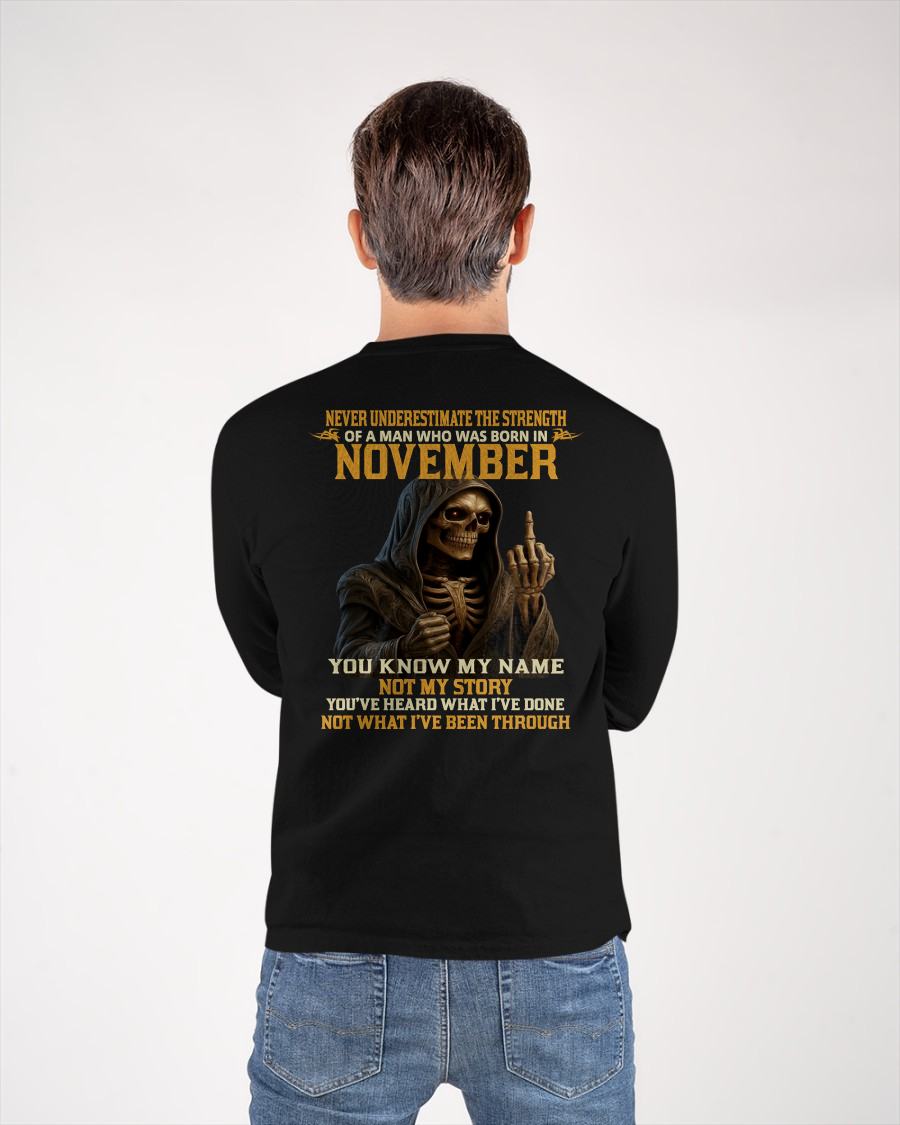 NOVEMBER - NEVER UNDERESTIMATE - BIRTHDAY T-SHIRT FOR MEN - NTTD11 (SKU26T-01-06-11)