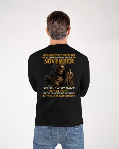 NOVEMBER - NEVER UNDERESTIMATE - BIRTHDAY T-SHIRT FOR MEN - NTTD11 (SKU26T-01-06-11)