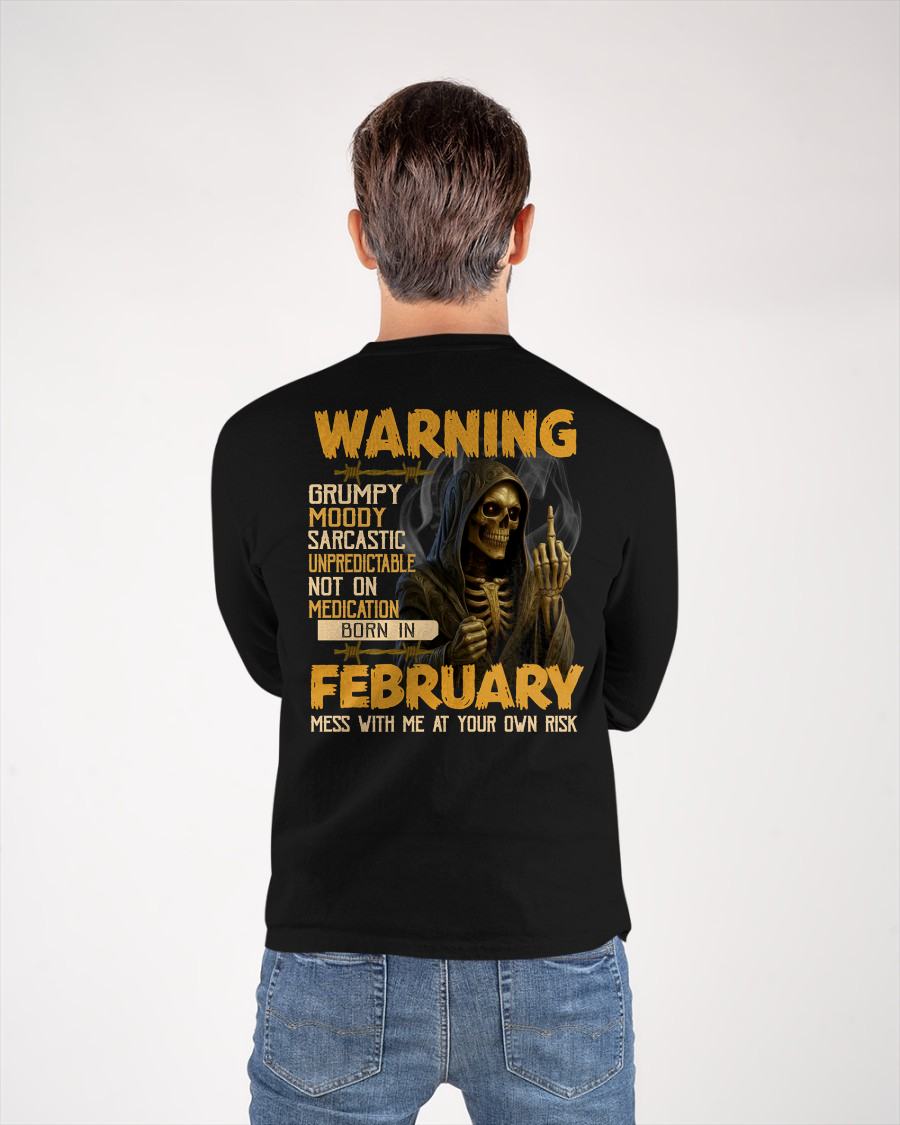 FEBRUARY - WARNING GRUMPY MOODY - BIRTHDAY T-SHIRT FOR MEN - NTTD02 (SKU26T-01-07-02)