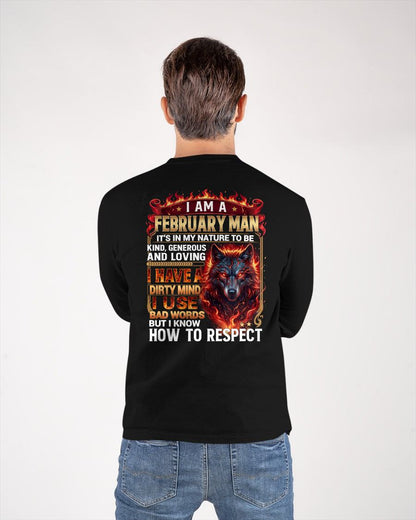 FEBRUARY - DIRTY MIND BUT KNOW HOW TO RESPECT - PREMIUM DTG PRINT - BIRTHDAY T-SHIRT FOR MEN - NTTD02 (SKU2604-51-02)
