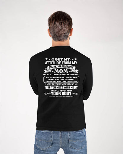 I GET MY ATTITUDE FROM MY FREAKING AWESOME MOM - GIFT FROM MOM - NTTD00 (SKU2606-121-00)