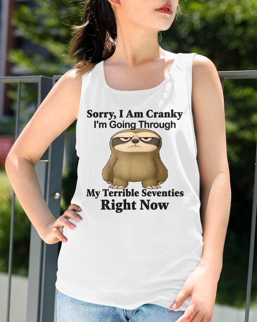 SORRY I AM CRANKY - BIRTHDAY SHIRT FOR WOMEN - NTTD00 (SKU12-226)