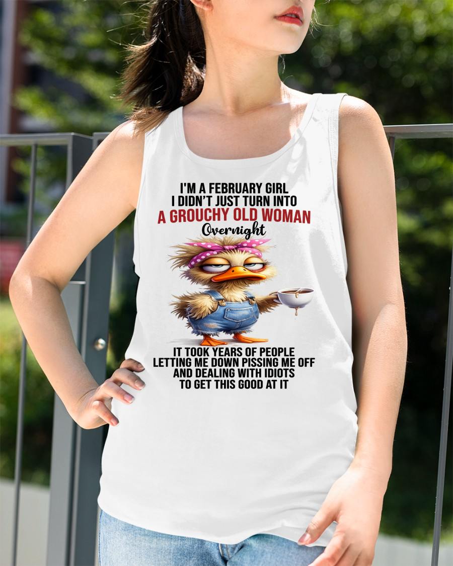 FEBRUARY - GROUCHY WOMAN - BIRTHDAY T-SHIRT FOR WOMEN - NTTD02 (SKU2602-179-02)