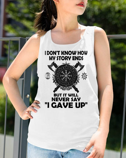 I NEVER SAY "I GAVE UP" - UNISEX T-SHIRT - NTTD00 (SKU12-144)